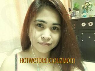 HotWetDeliciouzMom