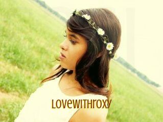 Lovewithroxy