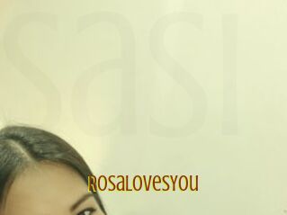 RosaLovesYou