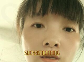 Suchasmorning