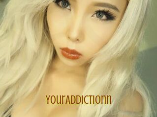 YourAddictionn